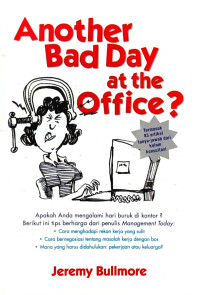 Another Bad Day At The Office? : Apakah Andan Mengalami hari Buruk Di Kantor?