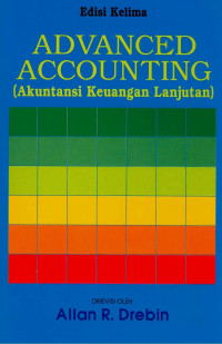 Advanced Accounting : Akuntansi keuangan lanjutan