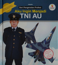 Aku Ingin Menjadi TNI AU