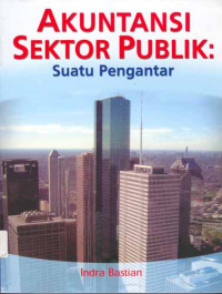 Akuntansi Sektor Publik : Suatu Pengantar