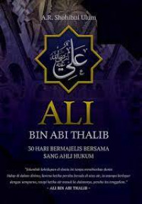 Ali bin Abi Thalib : 30 hari bermajelis bersama sang ahli hukum