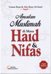 Amalan muslimah di masa haid dan nifas