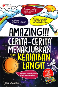 Amazing!!! Cerita-cerita Menakjubkan tentang Keajaiban Langit