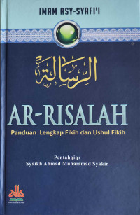 Ar-Risalah : Panduan Lengkap Fikih dan Ushul Fikih