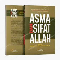 Asma dan sifat Allah : sesuai manhaj ahlus sunnah wal jama'ah