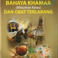 Bahaya khamar minuman keras dan obat terlarang