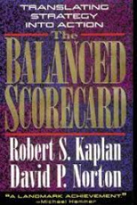 Balanced scorecard : Menerapkan strategi menjadi aksi