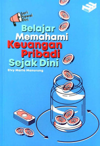 Belajar Memahami Keuangan Pribadi Sejak Dini