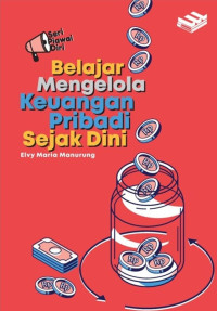 Belajar Mengelola Keuangan Pribadi Sejak Dini