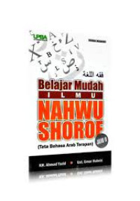 Belajar mudah ilmu nahwu shorof : tata Bahasa Arab jilid 2