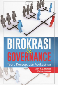 Birokrasi & Governance : Teori, Konsep, dan Aplikasinya