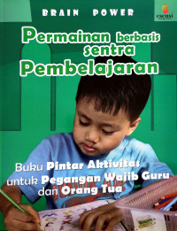 Brain Power : Permainan berbasis Sentra Pembelajaran