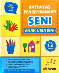 Buku Aktivitas Pengembangan Seni Anak Usia Dini : Usia 5-6 Tahun