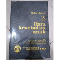 Buku kuliah 2: ilmu kesehatan anak