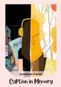 Caption In Memory :an anthology of quotes