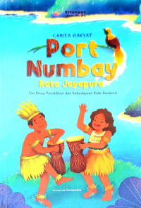 Cerita Rakyat Port Numbay : Kota Jayapura