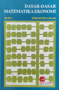 Dasar-Dasar Matematika Ekonomi Edisi Ketiga (Revisi) Jilid 2