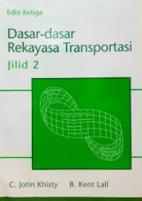 Dasar-dasar Rekayasa Transportasi Jilid 2