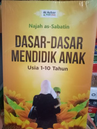 Dasar-dasar mendidik anak usia 1-10 tahun