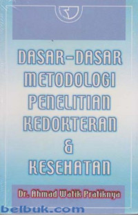 Dasar-dasar metodologi penelitian kedokteran & kesehatan