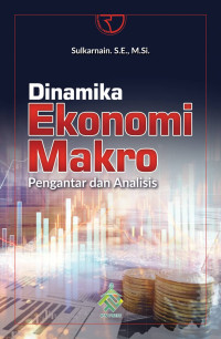Dinamika Ekonomi Makro : Pengantar dan Analisis