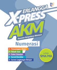 Erlangga X-press akm SMA/MA Numerasi
