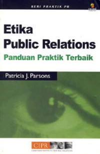 Etika Public Relations : Panduan Praktik Terbaik