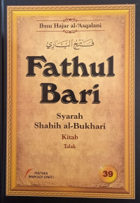 Fathul bari jilid 39 ; syarah shahih Al-Bukhari : kitab talak