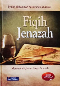 Fiqih jenazah menurut al-qur'an dan as-sunnah