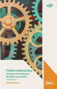 Fisika Mekanika dengan Pendekatan Berpikir Kausalitik Volume 1