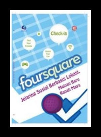 Foursquare : jalan-jalan dan berbagi informasi lokasi di dunia maya