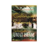 Golongan selamat itu adalah seluruh umat islam