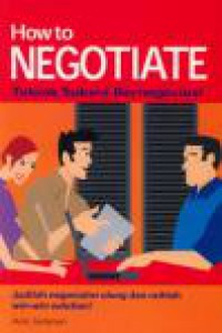 How To Negotiate: Teknik Sukses Bernegosias