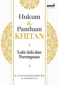 Hukum & Panduan Khitan : laki-laki dan perempuan