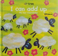 I Can Add Up : Aku Bisa Menjumlahkan