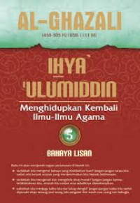 Ihya' 'Ulumiddin 5 ; menghidupkan kembali ilmu-ilmu agama : cahaya lisan