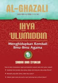 Ihya' 'Ulumiddin 8 ; menghidupkan kembali ilmu-ilmu agama : sabar dan syukur