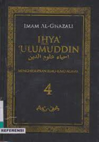 Ihya' ulumuddin : menghidupkan ilmu-ilmu agama 4