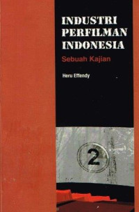 Industri Perfilman Indonesia : Sebuah Kajian