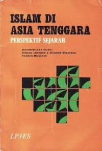 Islam Di Asia Tenggara : perspektif sejarah