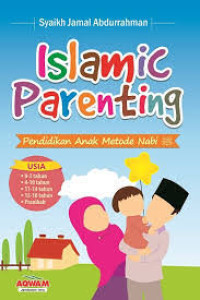 Islamic Parenting : pendidikan anak metode nabi