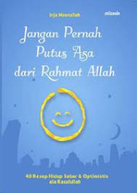 Jangan pernah putus asa dari rahmat allah