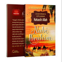 Kekasih Allah  nabi Ibrahim : 23 Keutamaan dan keteladanan