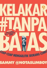 Kelakar #tanpabatas : cuap-cuap menggelitik seorang comic
