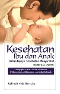 Kesehatan ibu dan anak dalam upaya kesehatan masyarakat