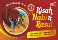 Kisah Nabi dan Rasul 1 : nabi Adam, nabi Idris, nabi Nuh, nabi Hud
