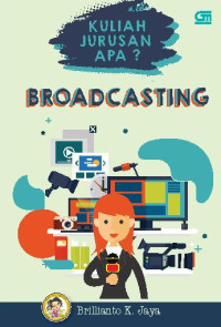 Kuliah jurusan apa? : broadcasting