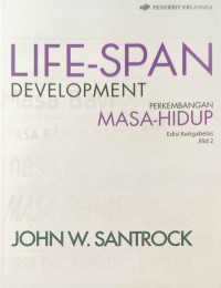 Life-Span Development : Perkembangan Masa Hidup Jilid 2