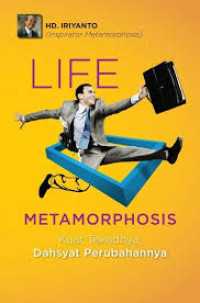 Life metamorphosis