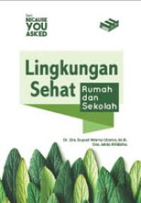 Lingkungan sehat : rumah dan sekolah